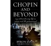 Byron Janis Maria Cooper Janis Chopin and Beyond (Copertina rigida)