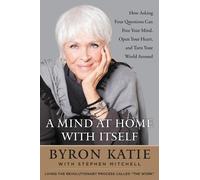 Byron Katie Stephen Mitchell A Mind at Home with Itself (Copertina rigida)