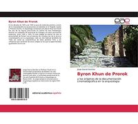 Byron Khun de Prorok: y los orígenes de la documentación cinematográfica en la arqueología