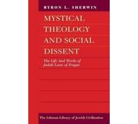 Byron L. Sherwin Mystical Theology and Social Dissent (Tascabile)