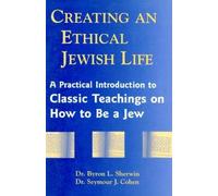 Byron L .Sherwin Seymour, Cohe Creating an Ethical Jewish Lif (Copertina rigida)