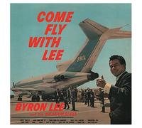 Byron Lee And The Dragonaires COME FLY WITH LEE (CD)
