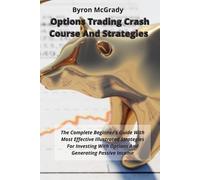 Byron McGrady Options Trading Crash Course And Strategies (Tascabile)