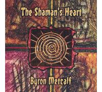 Byron Metcalf SHAMAN'S HEART (CD)