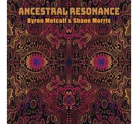 Byron Metcalf & Shane Morris Ancestral Resonance (CD) Album