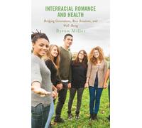 Byron Miller Interracial Romance and Health (Tascabile)