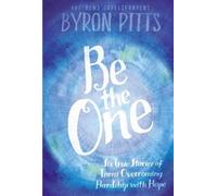Byron Pitts Be the One (Copertina rigida)