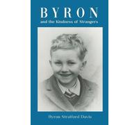 Byron Stratford Davis Byron and the Kindness of Strangers (Tascabile)