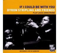 Byron Stripling - If I Could Be With You