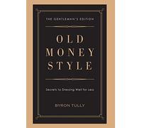 Byron Tully Old Money Style (Copertina rigida)