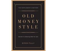 Byron Tully Old Money Style (Tascabile)