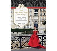 Byron Tully The Old Money Guide to Marriage (Copertina rigida)