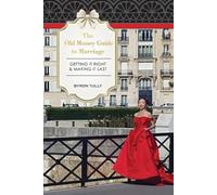 Byron Tully The Old Money Guide to Marriage (Tascabile)