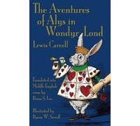 Byron W. Sewell Lewis Carroll The Aventures of Alys in Wondyr Lond (Tascabile)