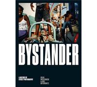 Bystander: A History of Street Photography
