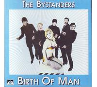 Bystanders, the - Birth of Man
