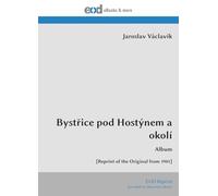 Bystřice pod Hostýnem a okolí: Album [Reprint of the Original from 1901]