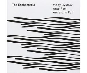 Bystrov Vlady, Poll Anne-Liis, Pett Anto - The Enchanted 3
