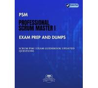 Byte Books PSM Professional Scrum Master I Exam Prep and Dumps (Tascabile)