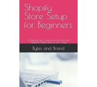 Bytes And Brand Shopify Store Setup for Beginners (Tascabile) Shopify Startup