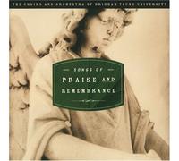 BYU Choirs & Orchestra Songs of Praise & Remembrance (CD)