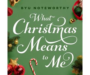 BYU Noteworthy What Christmas Means to Me (CD)