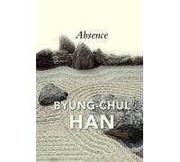 Byung-Chul Han Absence (Copertina rigida)