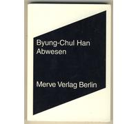 Byung-Chul Han Abwesen: Zur Kultur und Philosophie des Fernen (Copertina rigida)