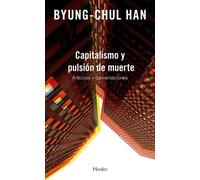 Byung-Chul Han Capitalismo Y Pulsion de Muerte (Tascabile)