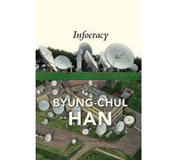 Byung-Chul Han Infocracy (Copertina rigida)