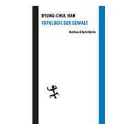 Byung-Chul Han Topologie der Gewalt (Batterien) (Copertina rigida)