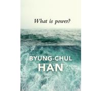 Byung-Chul Han What is Power? (Tascabile)