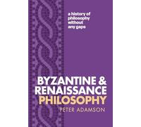 Peter Adamson – Byzantine and Renaissance Philosophy, Volume 6 – Tascabile