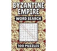 Byzantine Empire Word Search: 100 Pages of Constantinople Puzzles, Word Scramble, Word Find, and Vocabulary Activities for Kids, Adults, and Seniors