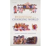 James Howard-Johnst Byzantium in a Changing Wor (Tascabile) (PRESALE 10/07/2025)