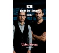 BZSE: Liebe im Einsatz Band 2: Unter Strom