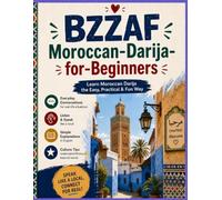 "BZZAF" Moroccan Darija for Beginners: learn moroccan darija the easy and practical way