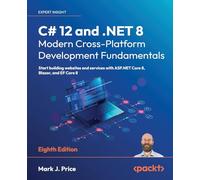 Mark J. Price C# 12 and .NET 8 - Modern Cross-Platform Development F (Tascabile)