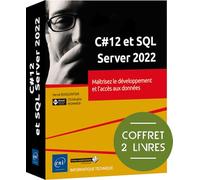C#12 et SQL Server 2022 - Coffret 2 livres : Maîtrisez le développement et l'accès aux données