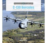 C-130 Hercules: Lockheed's Military Air Transport, and Its Variants: 38