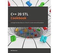 Bill Weinman C++20 STL Cookbook (Tascabile)