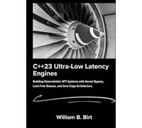 C++23 Ultra-Low Latency Engines: Building Deterministic HFT Systems with Kernel Bypass, Lock-Free Queues, and Zero-Copy Architecture.