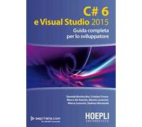 C#6 e Visual studio 2015. Guida completa per lo sviluppatore