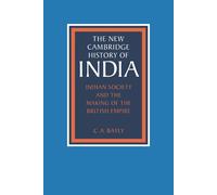 C. A. Bayly Indian Society and the Making of the British Empi (Copertina rigida)