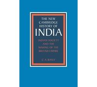 C. A. Bayly Indian Society and the Making of the British Empire (Tascabile)