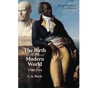 C. A. Bayly The Birth of the Modern World, 1780 - 1914 (Tascabile)