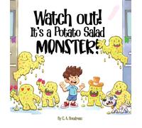 C a Boudreau Watch Out It's a Potato Salad Monster (Copertina rigida)