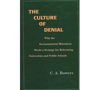 C. A. Bowers The Culture of Denial (Tascabile)