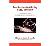 C a E Harry G Sac Precision Abrasive Grinding in the 21st Cen (Copertina rigida)