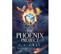 C.A. Gray The Phoenix Project (Tascabile)